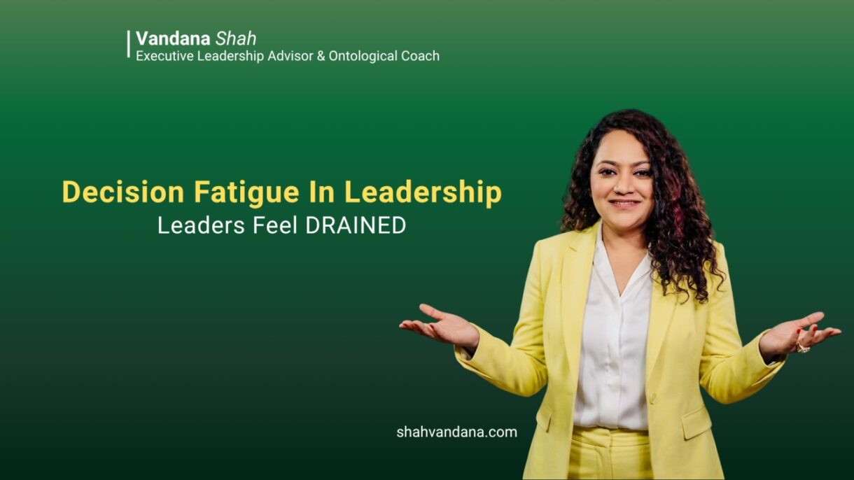 Decision Fatigue In Leadership Leaders Feel DRAINED